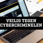 Veilig tegen cybercriminelen